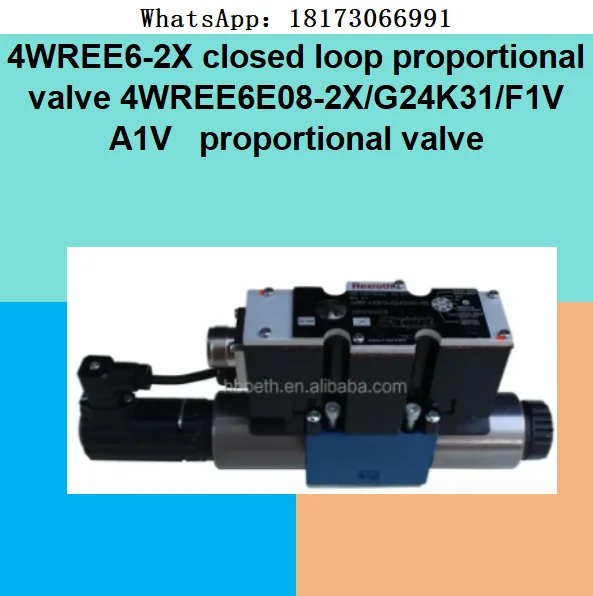 4WREE6-2X closed loop proportional valve 4WREE6E08-2X/G24K31/F1V A1V   proportional valve