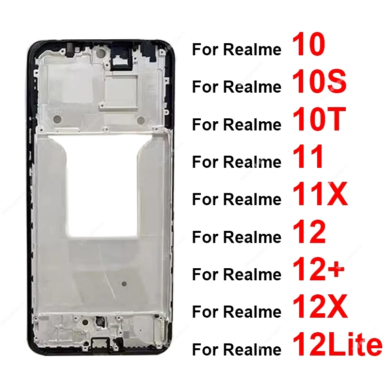 For Realme 10 11 12 Plus 10S 10T 11X 12X 12+ 12Lite 12 Lite 4G 5G LCD Frame Housing Front LCD Frame Holder Cover Bezel Parts