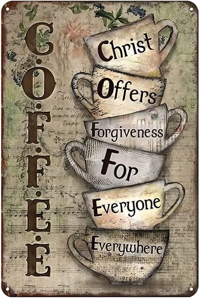 Coffee Lover Christ Offers Forgiveness for Everyone Everywhere Tin Sign Retro Wall Decor Metal Sign ,24ja02saA44