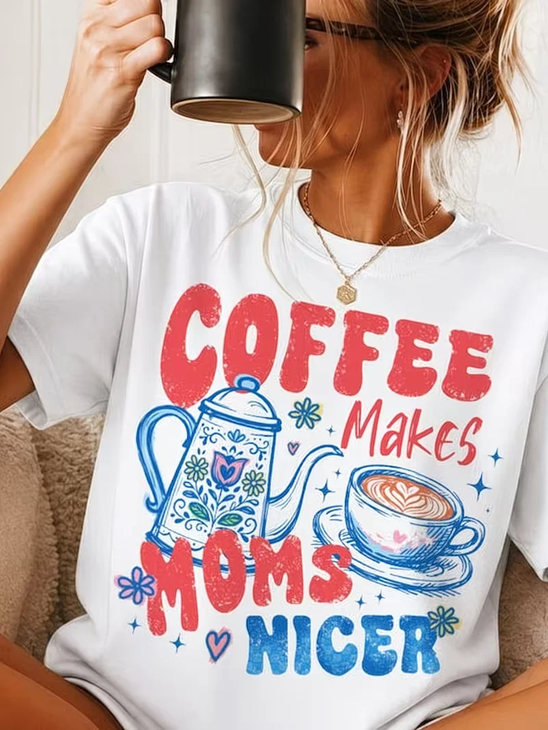 Coffee Makes Moms Nicer T Shirt Funny Mother Gift Graphic Tee Vintage Retro Aesthetic Top Harajuku Streetwear Unisex Shirt
