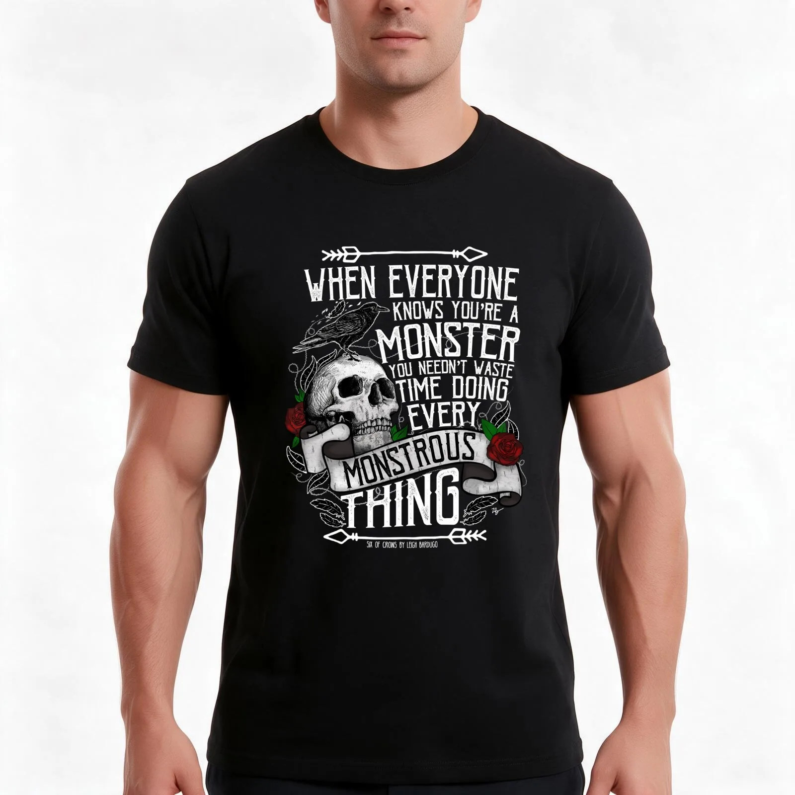 SIX OF CROWS 'Every Mounstrous Thing...' T-Shirt, Summer Casual Cotton Tee, Oversized Streetwear Tops, Vintage Graphic Print