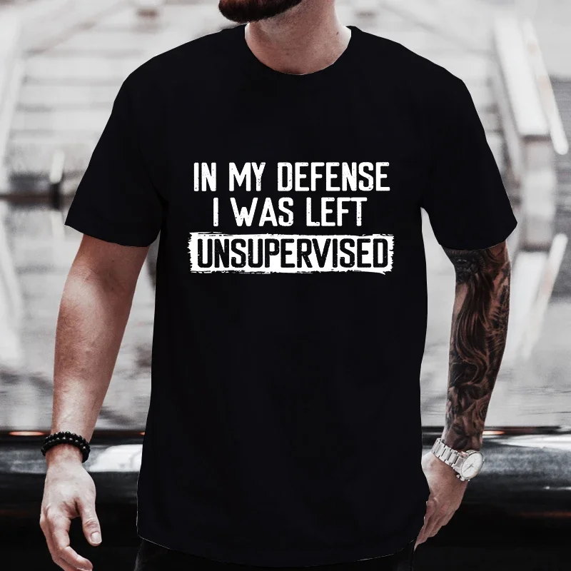 Męska zabawna koszula w mojej obronie Nie pozostawiałem się bez nadzoru Urodzinowa męska koszulka z krótkim rękawem O-neck Męska koszulka Tshirt Odzież