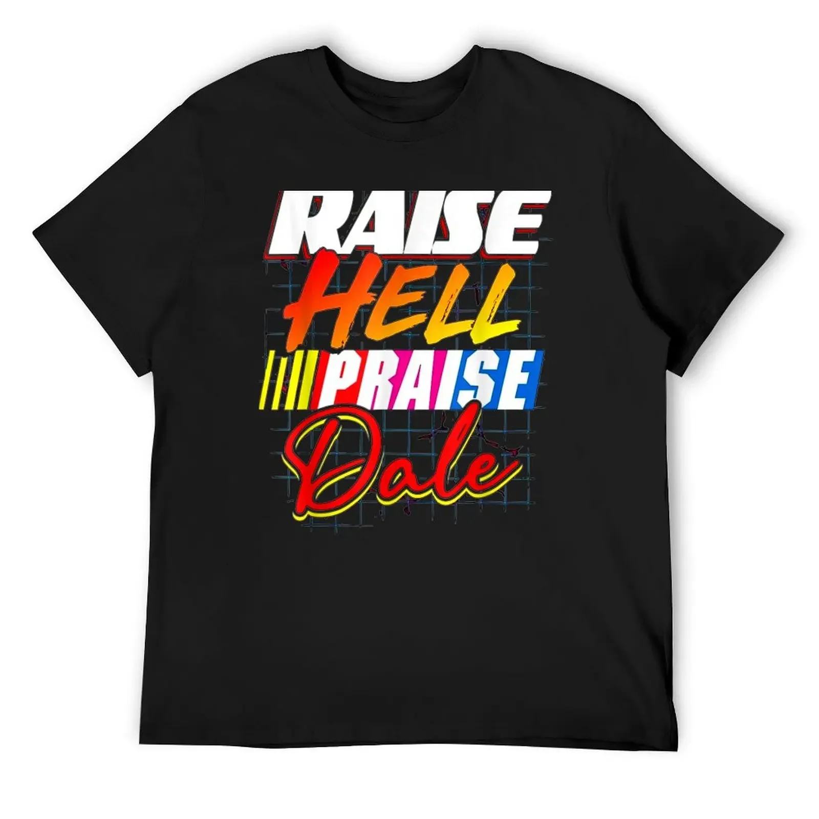 

Raise Hell Praise Dale T-Shirt hippie clothes basketball graphic tees cheap stuff luxury clothing labubu mens fashion