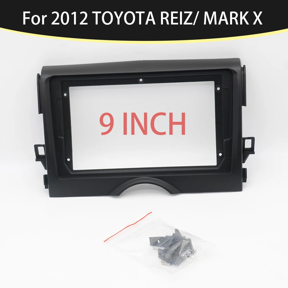 

For 2012 TOYOTA REIZ/ MARK X Car Accessories 9 Inch Car Frame Fascia Adapter Android Radio Audio Dash Fitting Panel