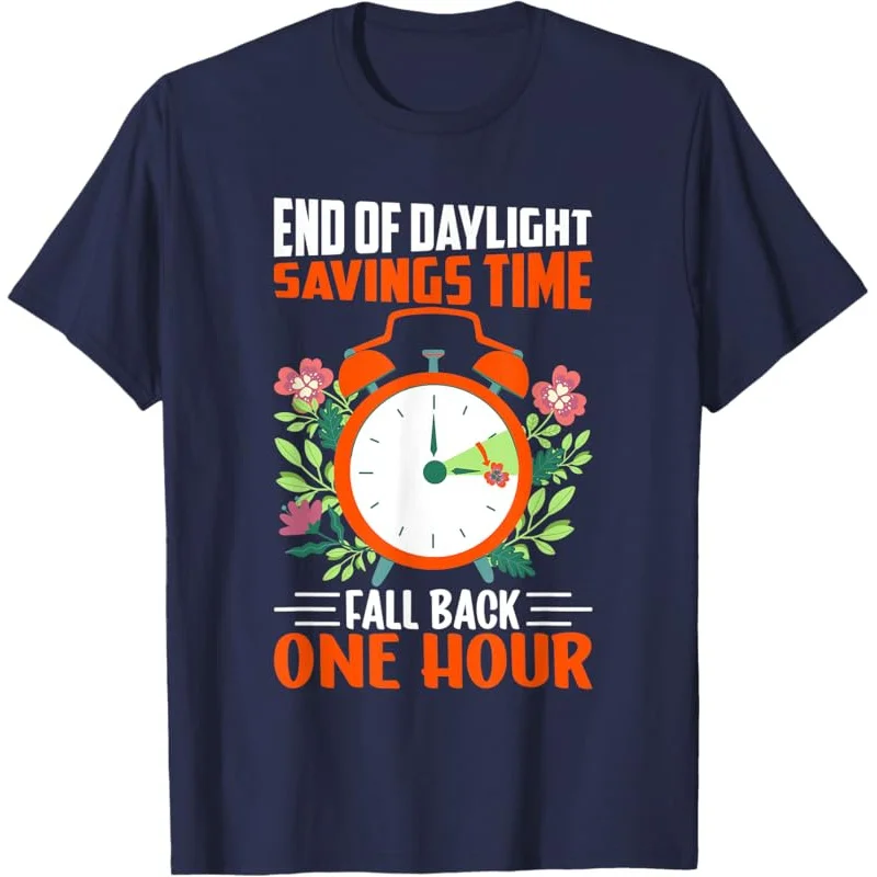 End Of Daylight Savings Time Fall Back One Hour Funny T-Shirt