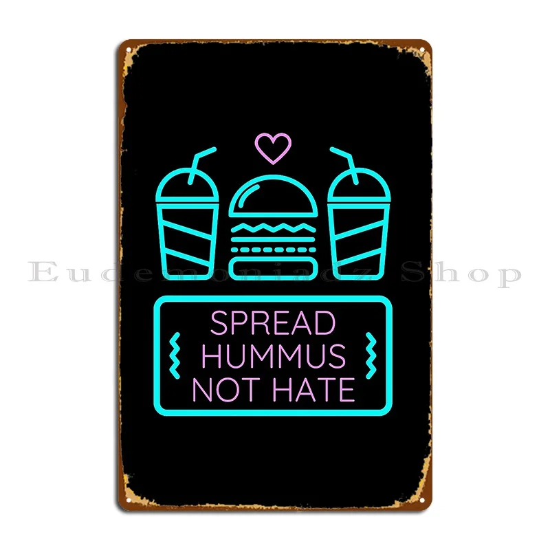 Spread Hummus Not Hate Metal Plaque Poster Pub Club Home Party Plates Designer Tin Sign Poster