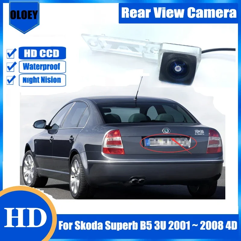 

HD камера заднего вида для Skoda Superb B5 3U 2001 2002 2003 2004 2005 2006 2007 2008 4D резервная парковочная водонепроницаемая камера