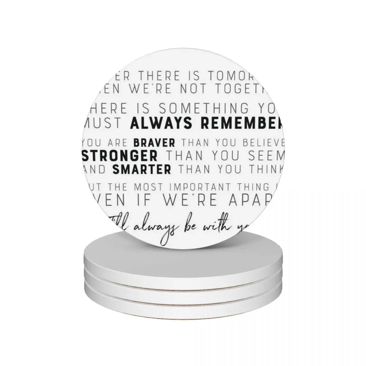 

If ever there is a tomorrow - You are Braver, Stronger, Smarter - I’ll always be with you Ceramic Coasters (Set of 4)