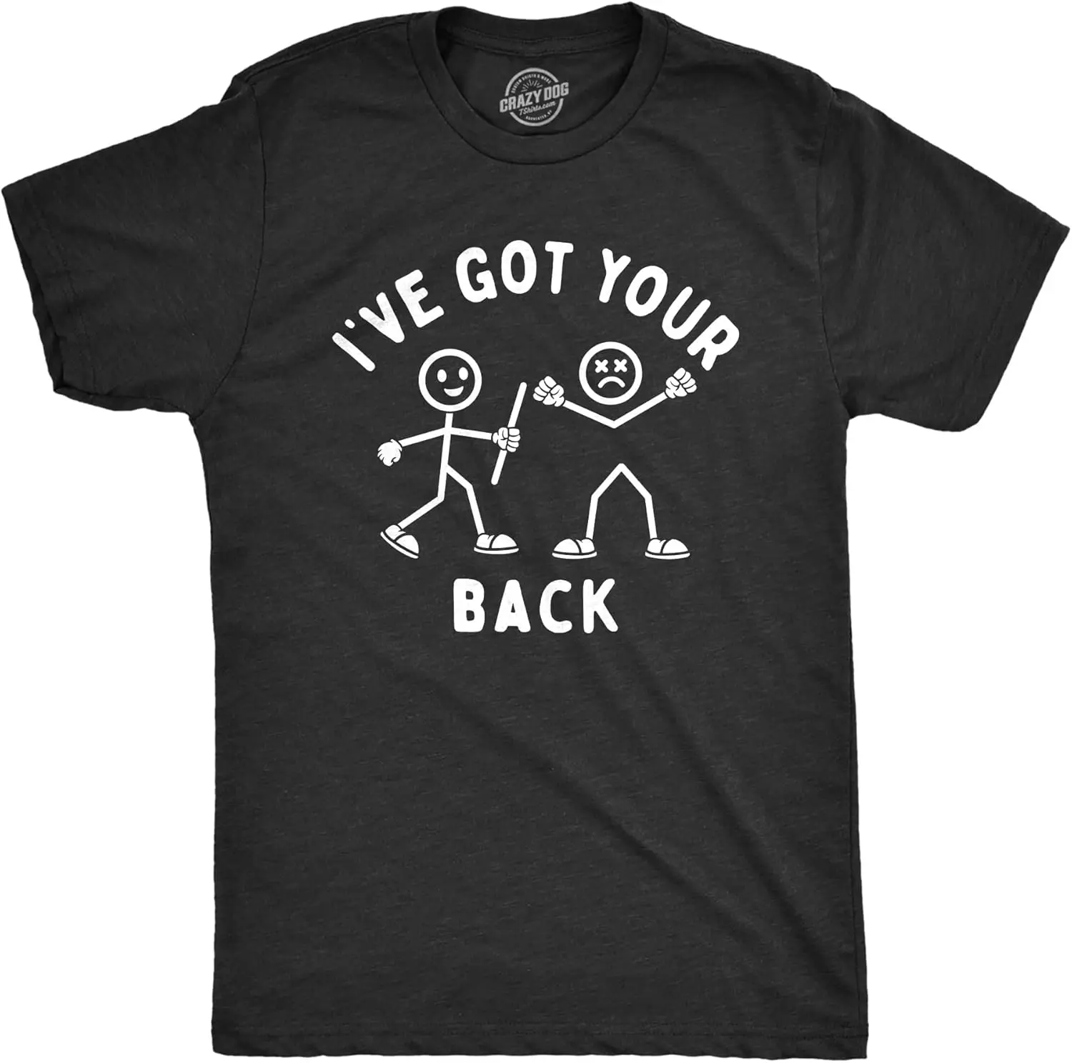 Mens Ive Got Your Back T Shirt Funny Stick Figure Support Joke Tee for Guys