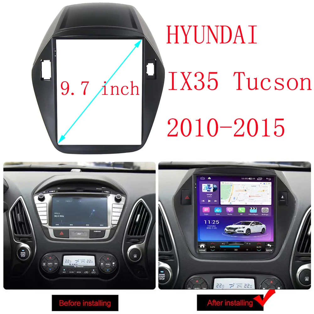 

9.7 Inch For 2010-2015 HYUNDAI IX35 Car Radio Fascias Tesla Style Android GPS MP5 Stereo Player 2Din Head Unit Panel Dash Frame