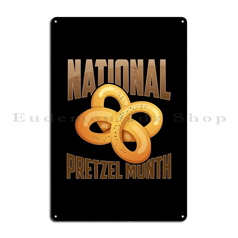 National Pretzel Month October Metal Sign Club Living Room Retro Designing Garage Tin Sign Poster