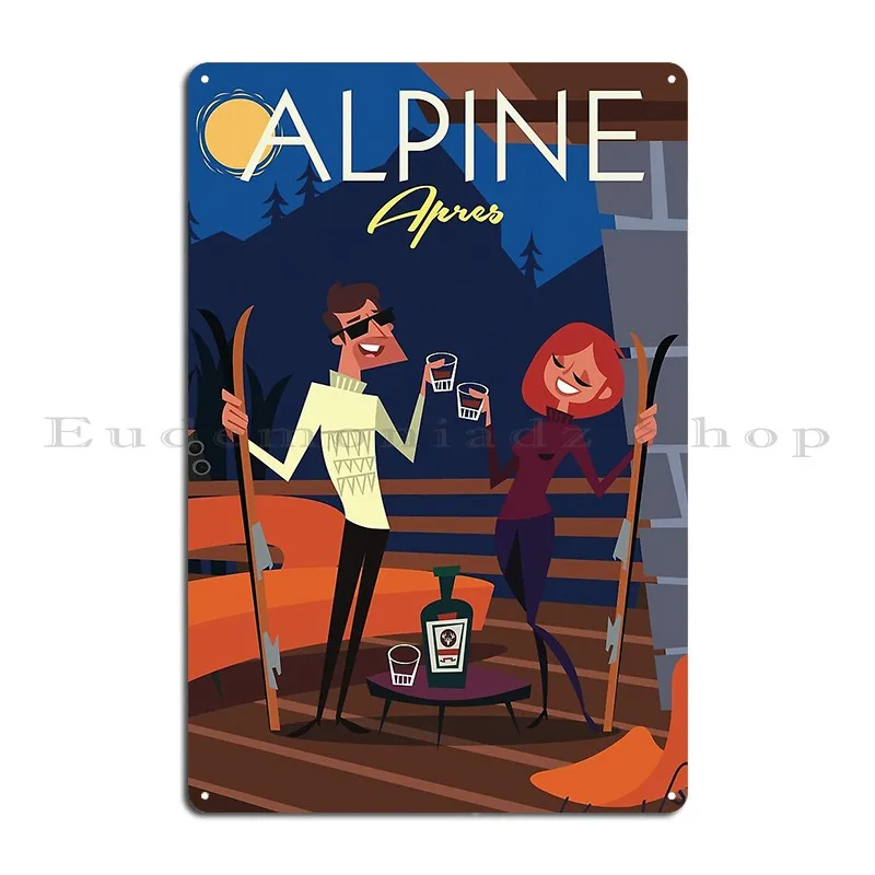 Alpine Apres Poster Metal Signs Design Party Living Room Character Cinema Tin Sign Poster