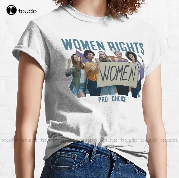 Womens Rights Pro Choice Classic T-Shirt Womens T Shirts High Quality Cute Elegant Lovely Kawaii Cartoon Sweet Cotton Tee Shirts