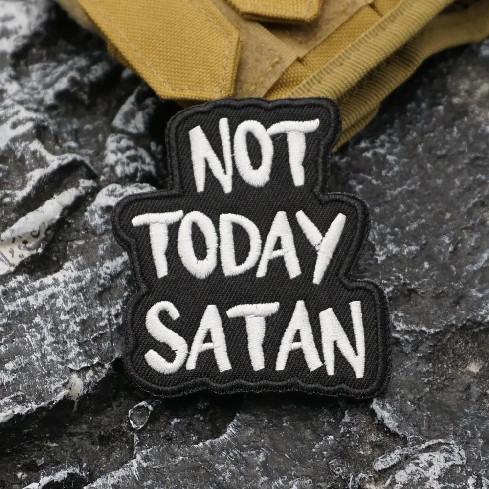 NOT TODAY SATAN Embroidered Patch with Iron-On Backing, Sewable/Ironable Applique for Clothing and Backpack Accessories