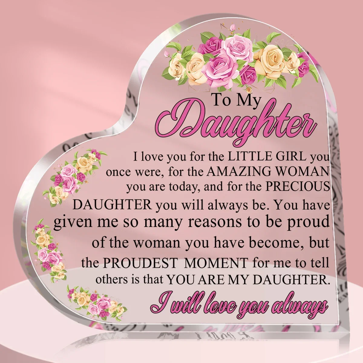 Heart‑Shaped Acrylic Plaque, To My Daughter Warm Love Quote Pink Rose Floral Desktop Ornament, Sentimental Keepsake Gift for Birthday Graduation Home Table Decor