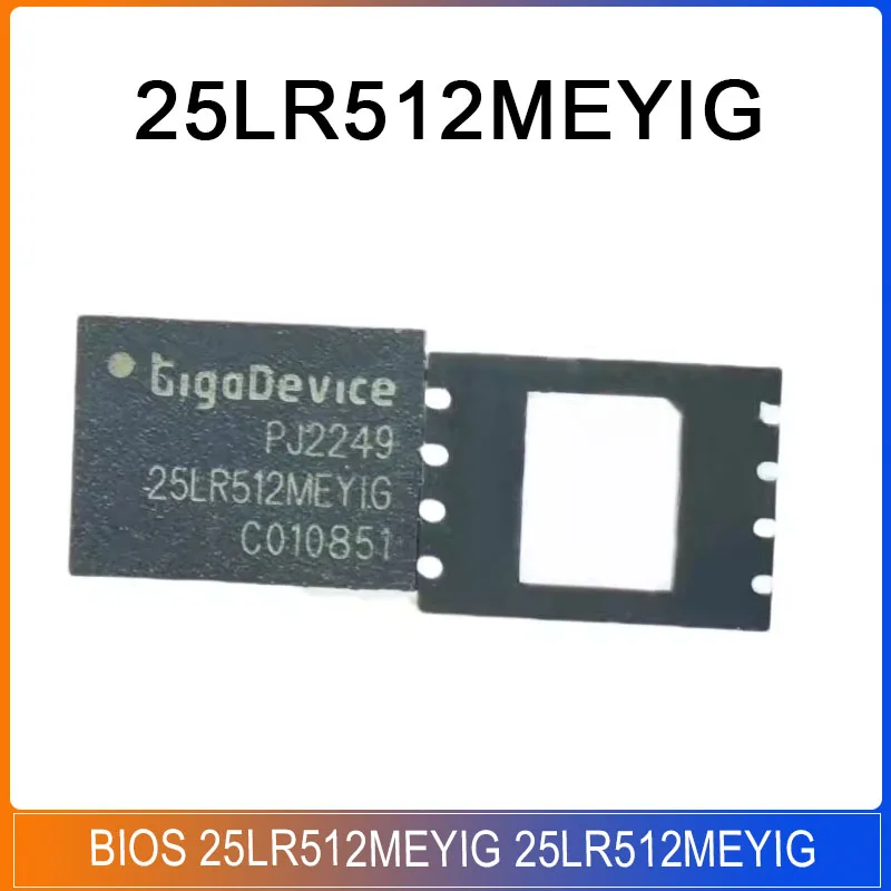 25LR512MEYIG 25LR512 BIOS 25LR512MEYIG BIOS IC