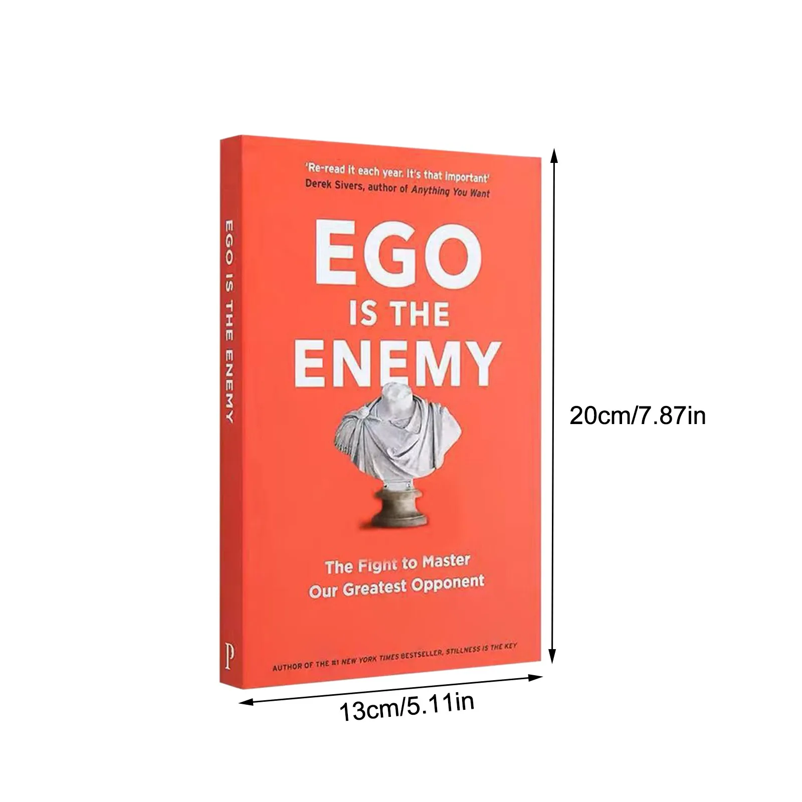 Ego Is The Enemy: The Fight To Master Our Greatest Opponent