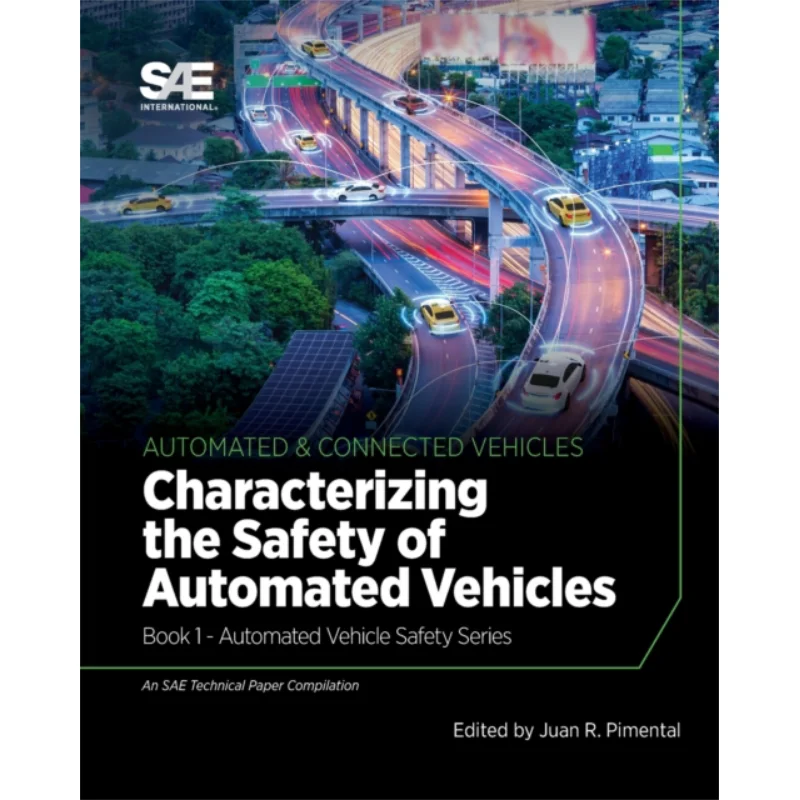

Characterizing The Safety Of Automated Vehicles Juan R Pimentel SAE International 9780768002010 Book