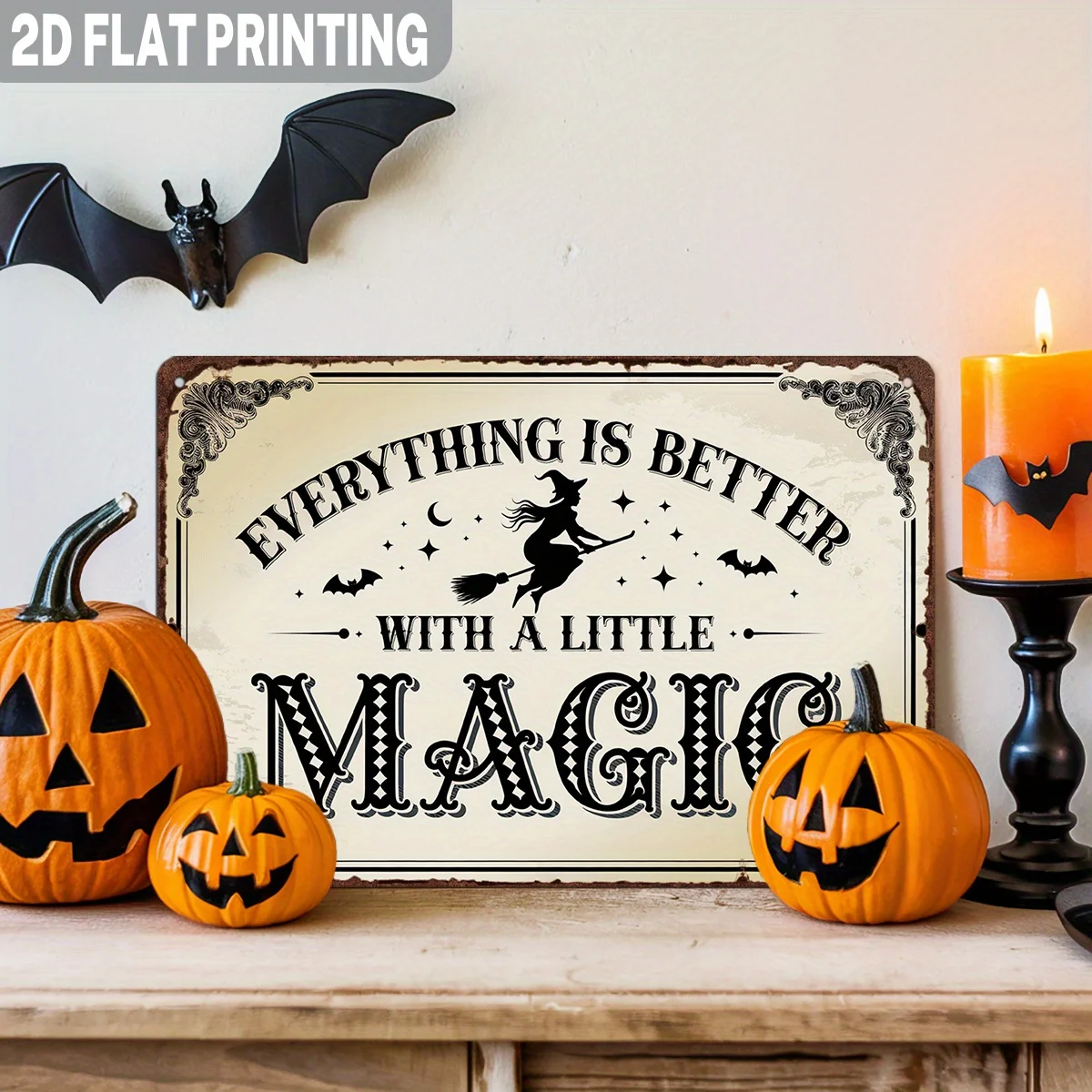 2D Flat 1PC Witch Vintage Metal Wall Sign, Everything Is Better with A Little Magic Quote, 8X12 Inch Rustic Decor, Halloween Hom