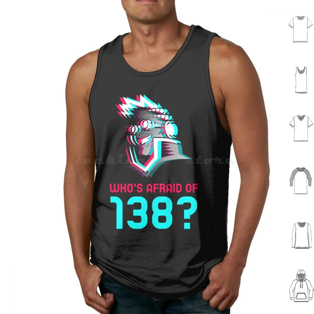 Who's Afraid Of 138…