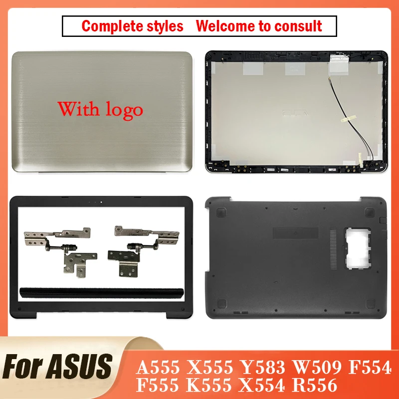 

New Original Metal For ASUS A555 X555 Y583 W509 F554 F555 K555 X554 R556 Laptop LCD Back Cover Front Bezel Hinges Bottom Case