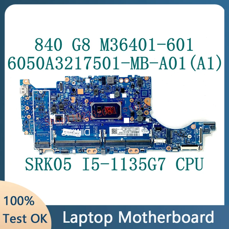 

For HP 830 840 G8 M36401-601 M36401-501 M36401-001 Laptop Mainboard 6050A3217501-MB-A01(A1) With SRK05 i5-1135G7 CPU 100% Tested