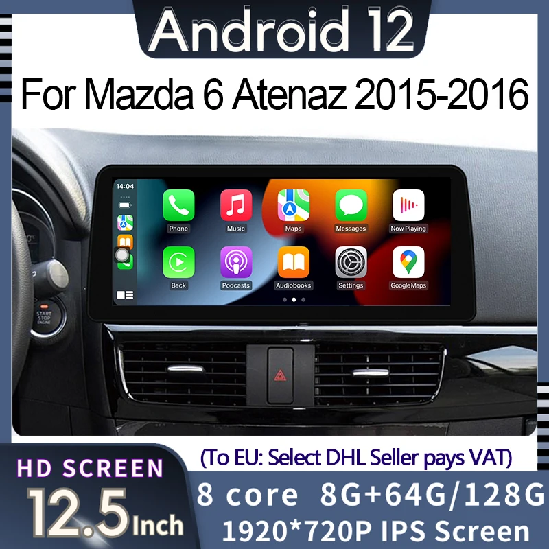 Android 12 GPS Navigation Car Multimedia Player Radio For Mazda 6 Atenza 2014-2016 With Wireless CarPlay Auto WiFi Touch Sceen