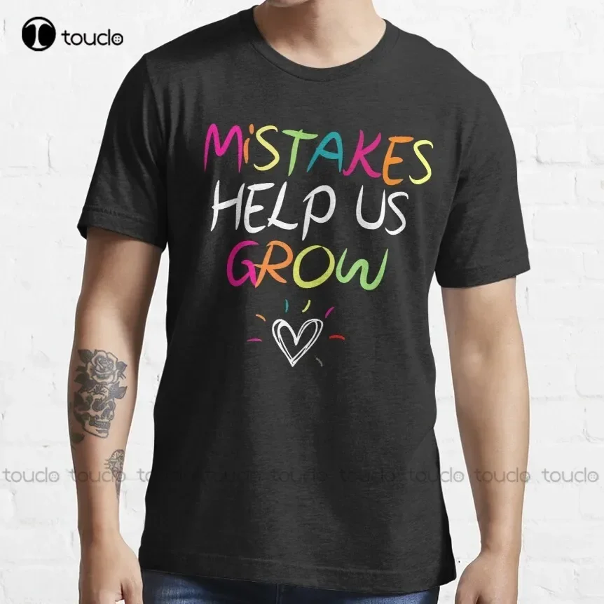 Mistakes Help Us Grow Growth Mindset Teacher Essential T-Shirt Funny Shirt Custom Aldult Teen Unisex Digital Printing Tee Shirt