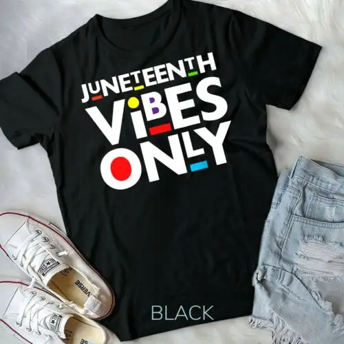 Juneteenth Vibes Melanin Black Girl Magic Women Girl Boy Unisex & Youth T-shirt