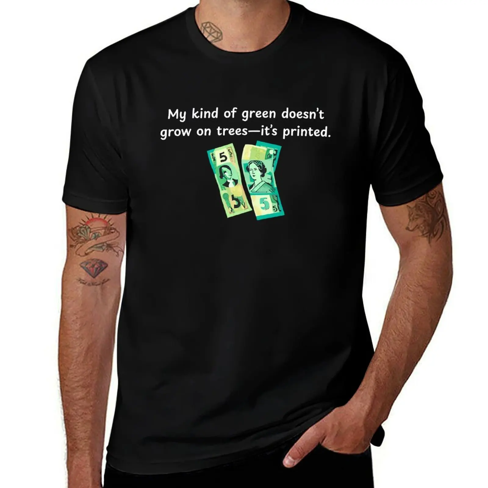 

My kind of green doesn't grow on trees T-Shirt Aesthetic clothing blacks luxury t-shirt t shirts for men graphic