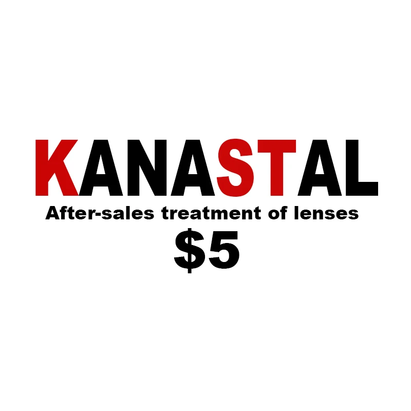 KANASTAL After Sales Treatment Of Lenses Special Prescription Optical Lenses Custom Manual Fee