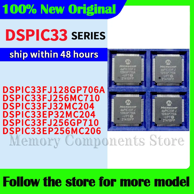 DSPIC33FJ128GP706A DSPIC33FJ256MC710 DSPIC33FJ32MC204 DSPIC33EP32MC204 DSPIC33FJ256GP710 DSPIC33EP256MC206  High quality New