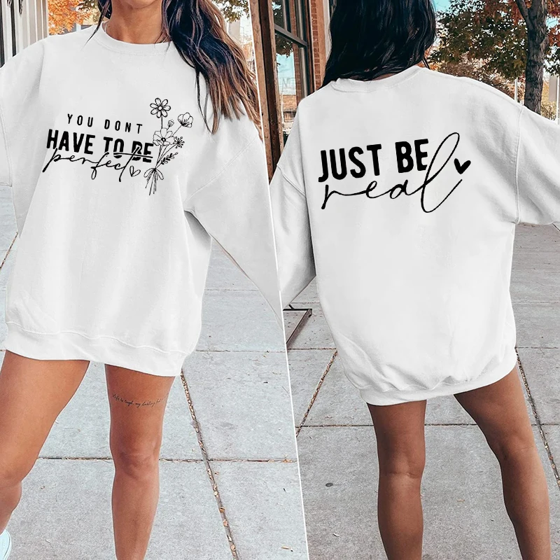 

You Don't Have To Be Perfect Print Women Sweatshirts Autumn Winter Fashion Ladies Long Sleeves Pullovers Plus Size Sweatshirt