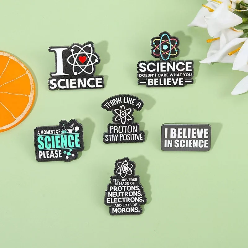 Science Series Enamel Pins Quote Proton Stay Positive I Love Science Cutsom Fun Brooches Lapel Badge Bag Jewelry Gifts Wholesale