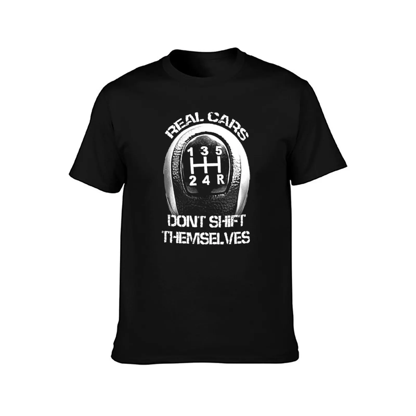 Real Cars Don't Shift Themselves Drag Racer T-Shirt, Summer Casual Cotton Tee, Oversized Streetwear Tops, Vintage Graphic Print