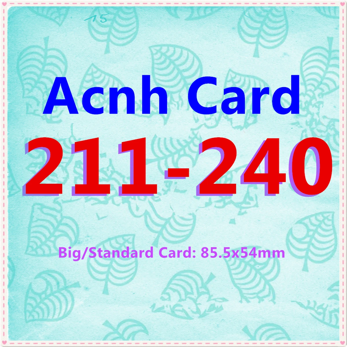 211~240 ACNH Card NTAG215 NFC Work for V3.0 Games Series 3 Standard Card 85.5x54mm