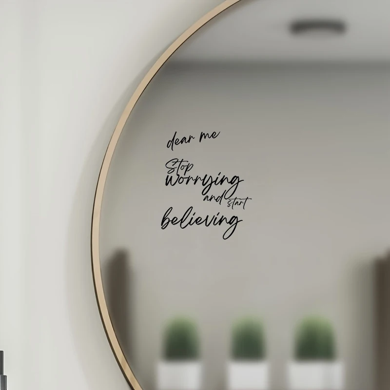 Dear Me Stop Worrying and Start Believing, Mirror Sticker, Decoration for Bathroom, Car Sticker, Car Window Decoration
