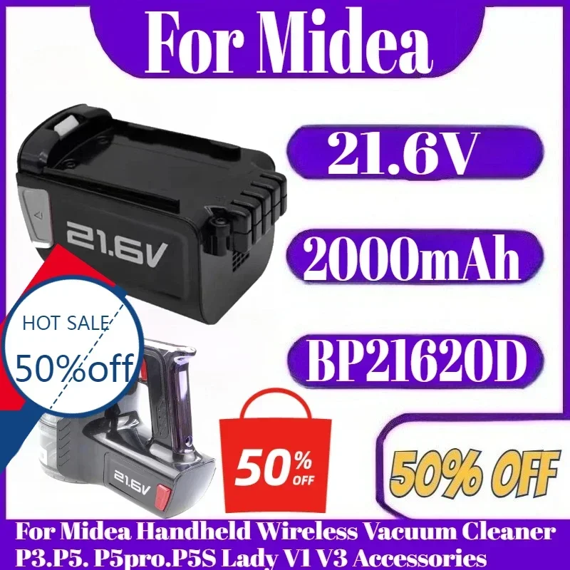 

Battery 21.6V 2000mAh For Midea Handheld Wireless Vacuum Cleaner P3.P5. P5pro.P5S Lady V1 V3 Accessories BP21620D