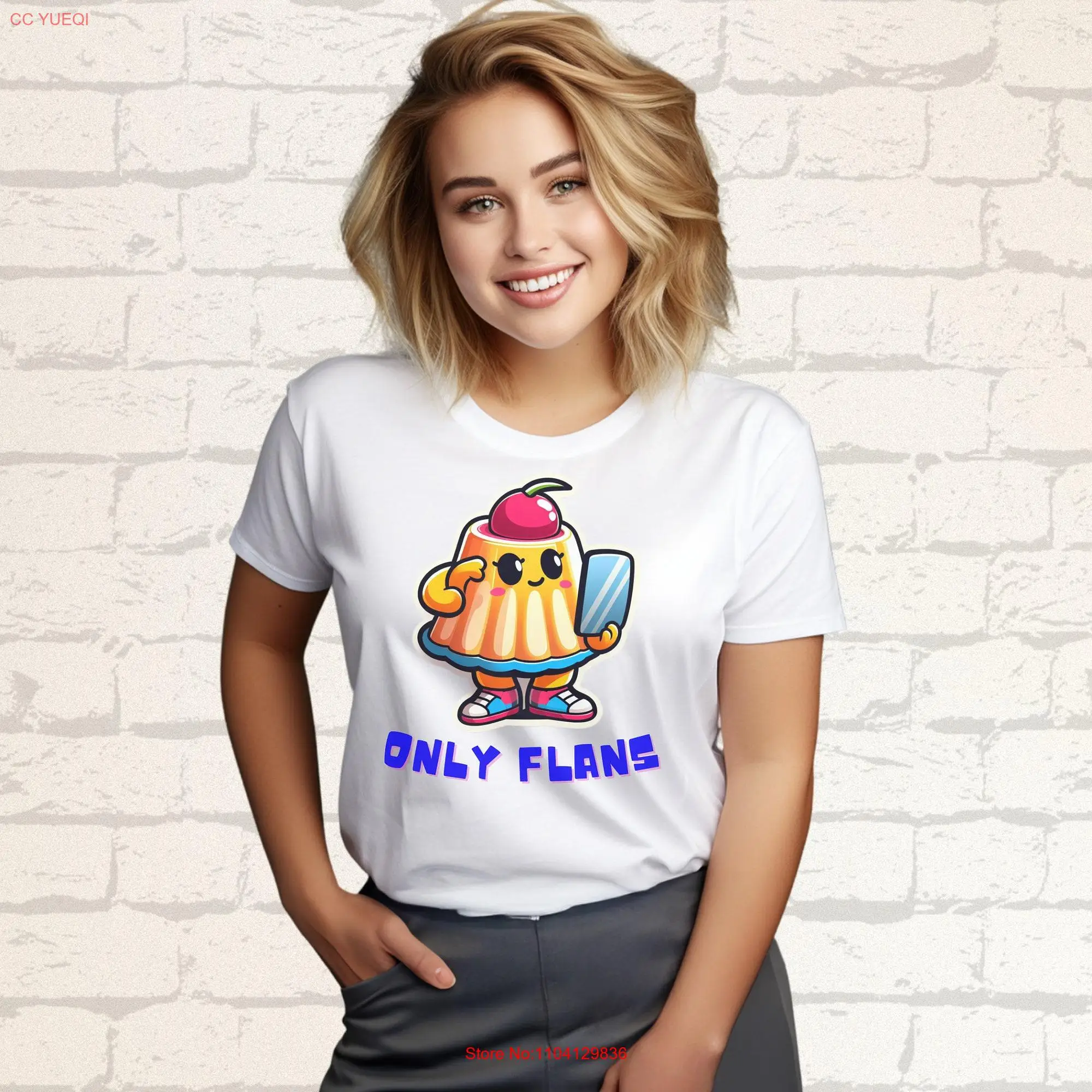 Only Flans T Shirt Funny Flan Dessert Lover Humor Onlyfans Cute Cartoon Selfie long or short sleeves