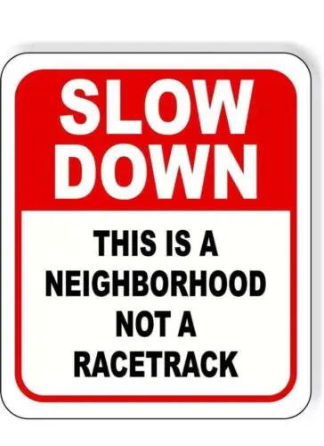 Metal Tin Warning Sign Beware Caution SLOW DOWN Neighborhood Not Racetrack Kids sign