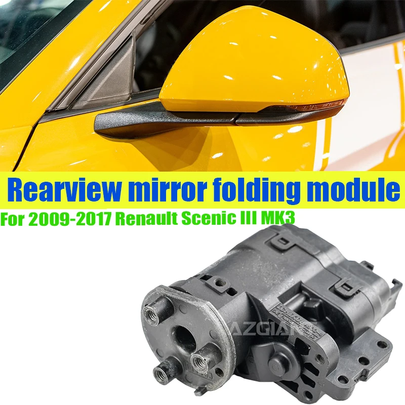 

Azgiant For Renault Scenic MK3 2009-20017 Car Power Folding Unit Mirror Actuator module original repair vehicle accessories