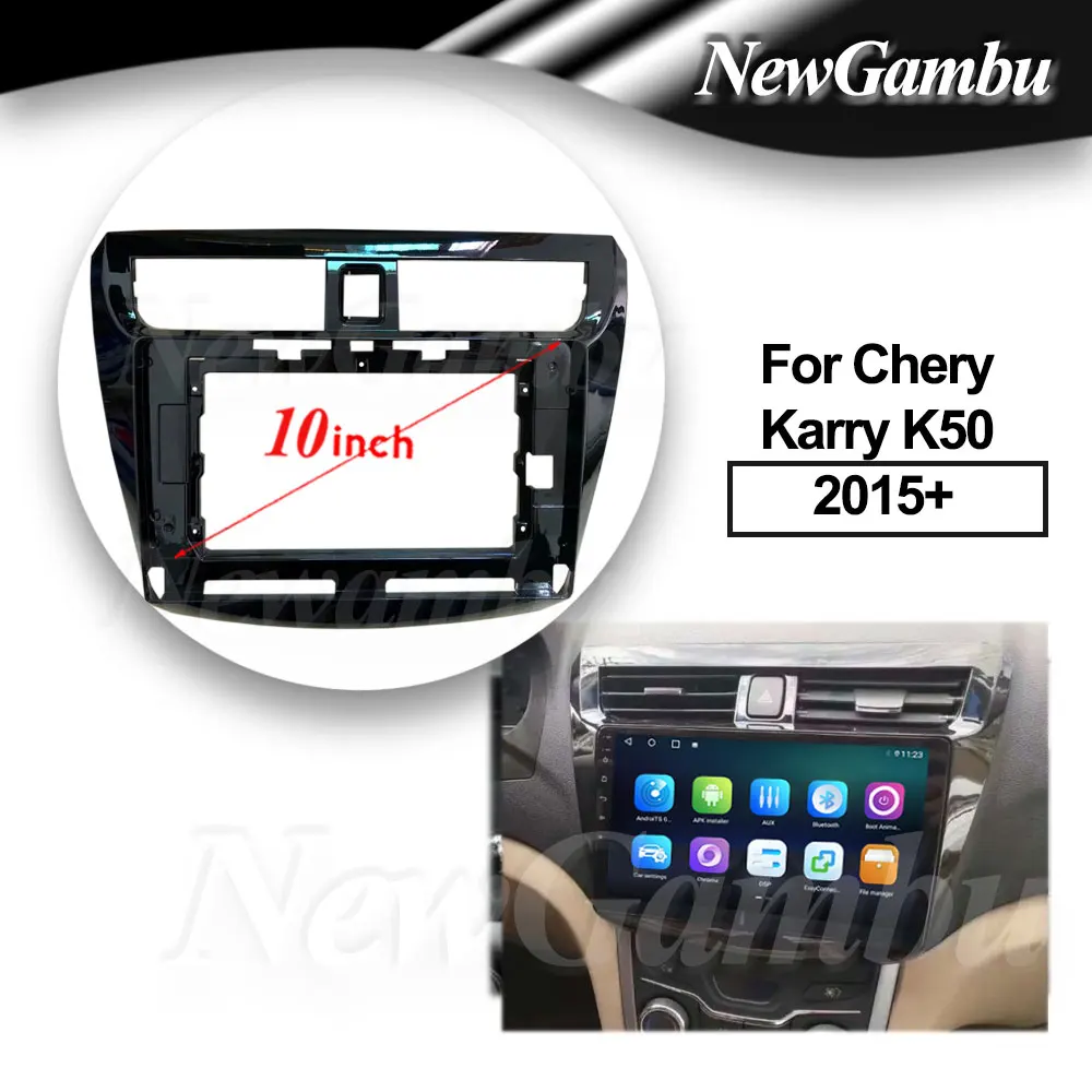 10 inch For Chery Karry K50 2015+ Frame Audio Adaptor Dash Trim Kits Facia Panel  Radio Player screen 2 Din