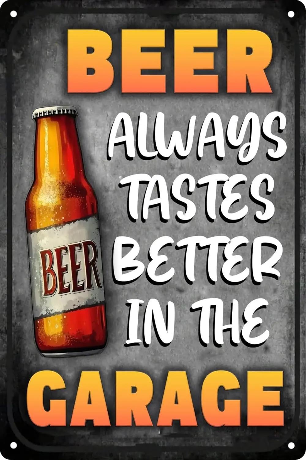 Retro Funny Wall Decor Metal Tin Signs Always Tastes In The Garage Man Cave Gift Bar Art Bathroom -aluminum