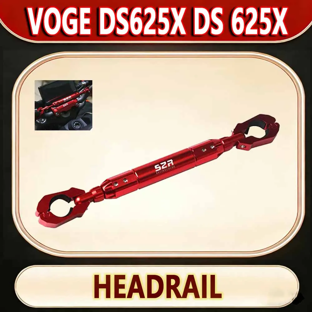 For VOGE DS625X DS 625X Modified Extended Balance Strengthened handlebar handlebar headstock rail fittings.