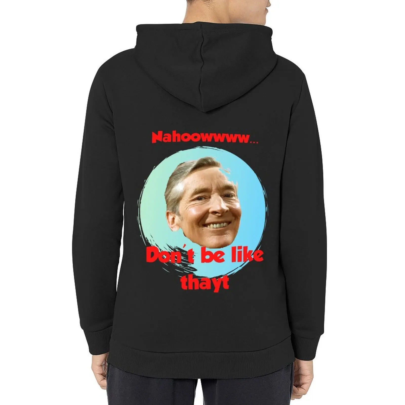 

Kenneth Williams - Nahoowwww...Don't be like thayt Hoodie clothes for men men's coat hooded shirt new in hoodies and blouses