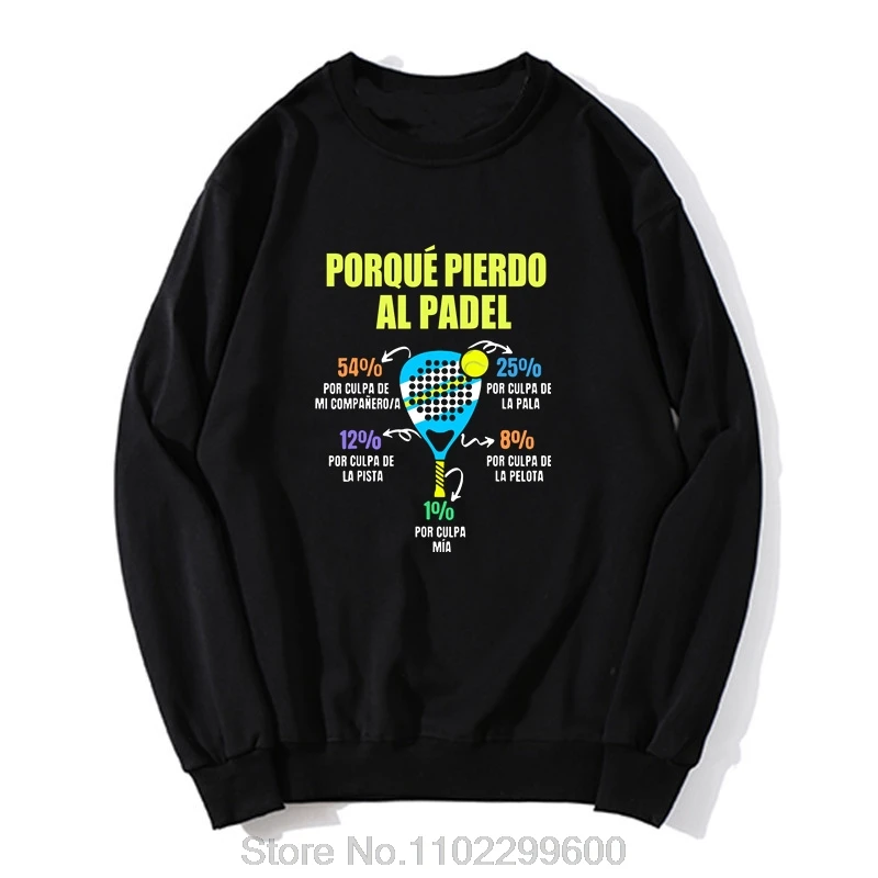 Padel Divertido Sudadera con capucha Porque Pierdo Al Padel sudadera divertida Casual algodón suave Premium ropa de hombre ropa informal estilo Hip Hop