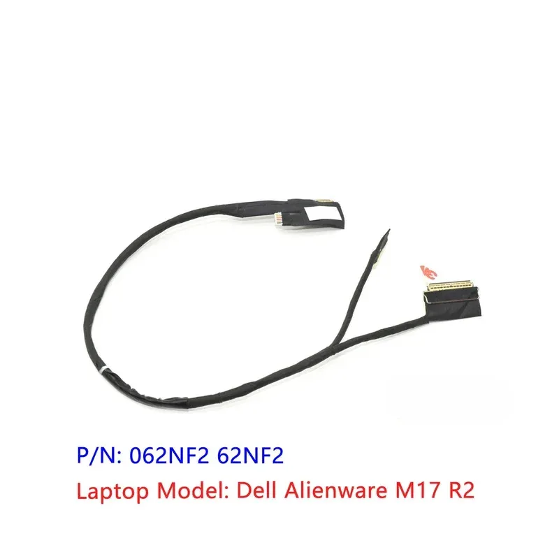 Negro Original nuevo para Dell Alienware M17 R2 EDQ71_EDP_FHD144Hz LCD EDP Cable conector 062NF2 62NF2 TT