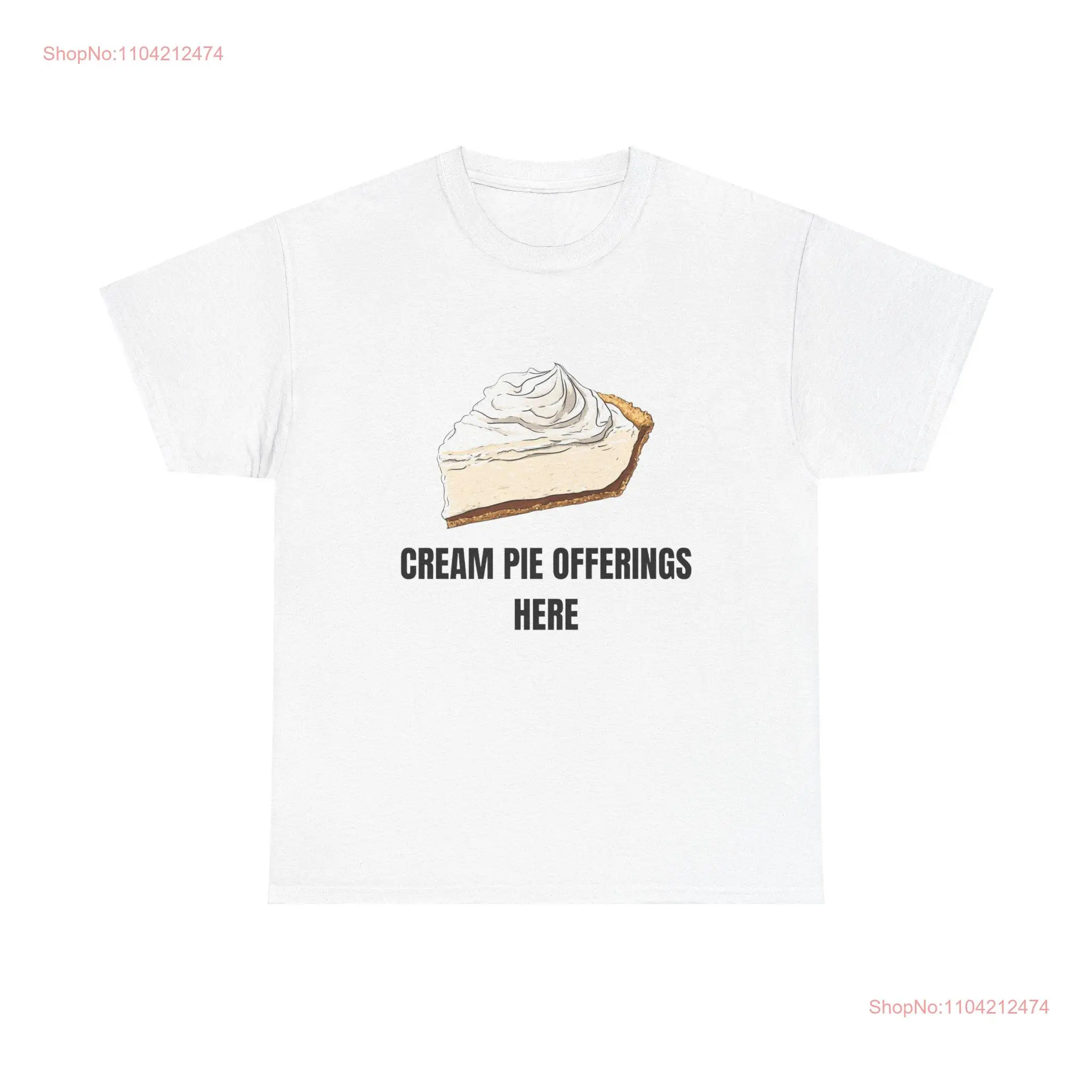 Cream Pie offerings here T shirt Top Vintage Retro funny meme gift mens womens unisex long or short sleeves