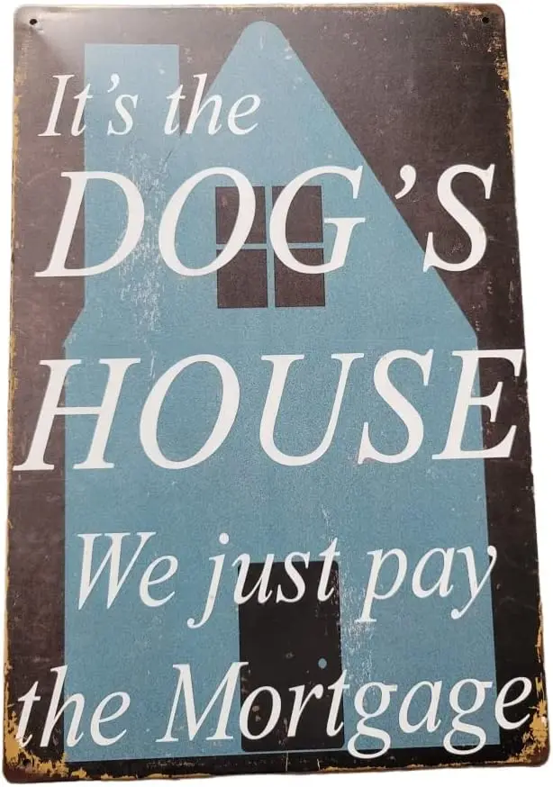 Dog Funny Saying Home Vintage Sign Pets Metal Sign for Home Coffee Wall Decor 8x12 Inch (Its the Dog House) sign