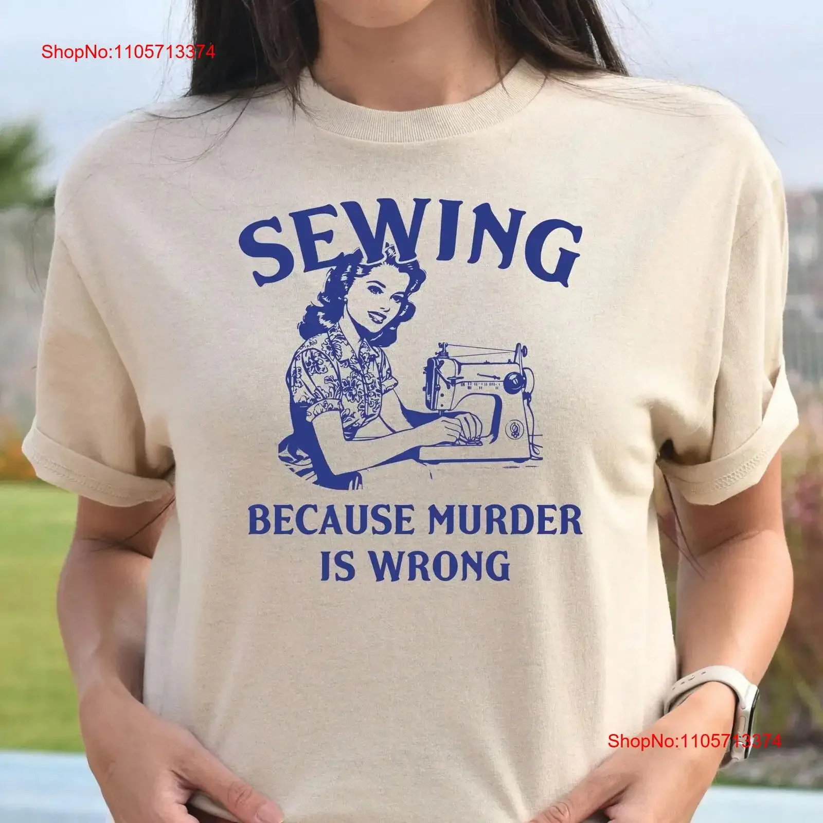 Sewing Because Murder Is Wrong T Shirt Vintage Lover Funny SweaT Mom vintage Washed Soft fashion Versatile streetwear Unisex